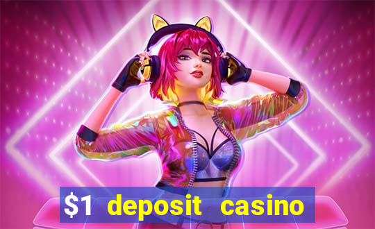 $1 deposit casino 2018 nz